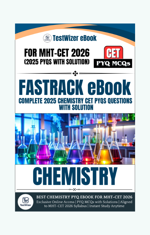 TestWizerโs Fastrack Only Chemistry PYQs eBook for MHT-CET 2026 - Best eBook for Engineering Aspirant