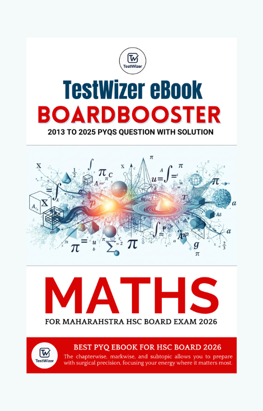 TestWizer's Mathematics BoardBooster(BB) eBook: The Ultimate Class 12th Maharashtra HSC Board PCM PYQ eBook